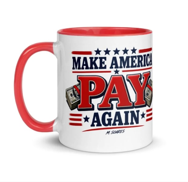 Make America Pay Again red handle and interior mug