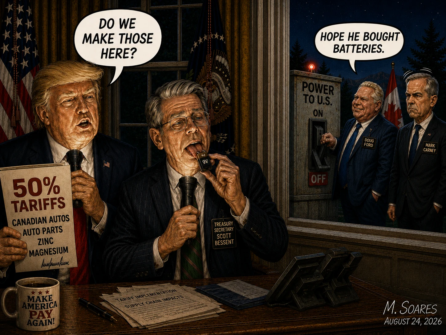 Editorial cartoon showing Donald Trump holding a 50% tariffs sign while Treasury Secretary Scott Bessent touches a 9-volt battery to his tongue and Trump asks, “Do we make those here?” as Doug Ford and Mark Carney stand outside beside a “Power to U.S.” switch.