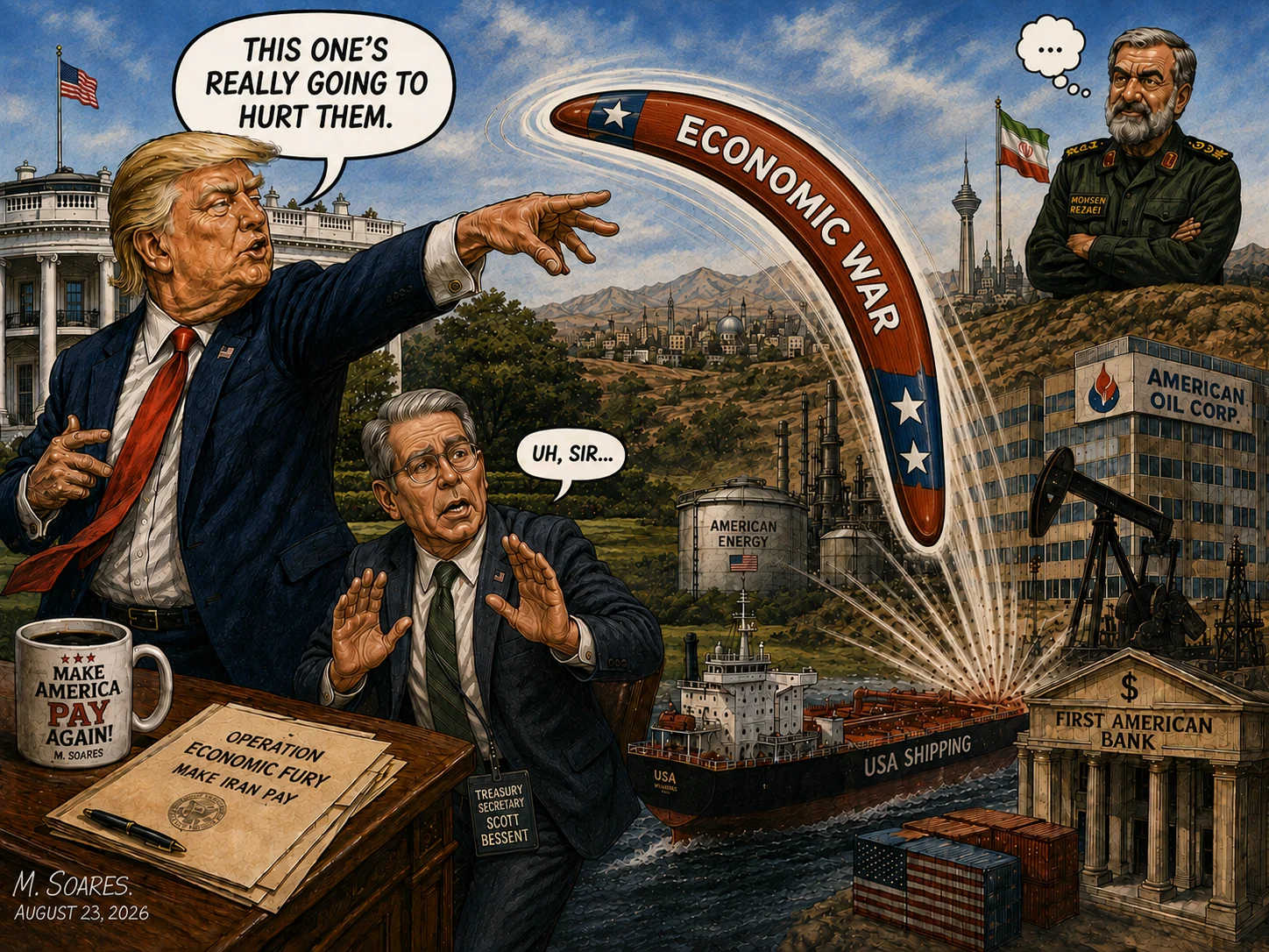 Editorial cartoon showing Donald Trump throwing a strongly curved boomerang labeled Economic War toward Iran while Treasury Secretary Scott Bessent says “Uh, sir…” and the return path threatens American energy, oil, shipping and banking.
