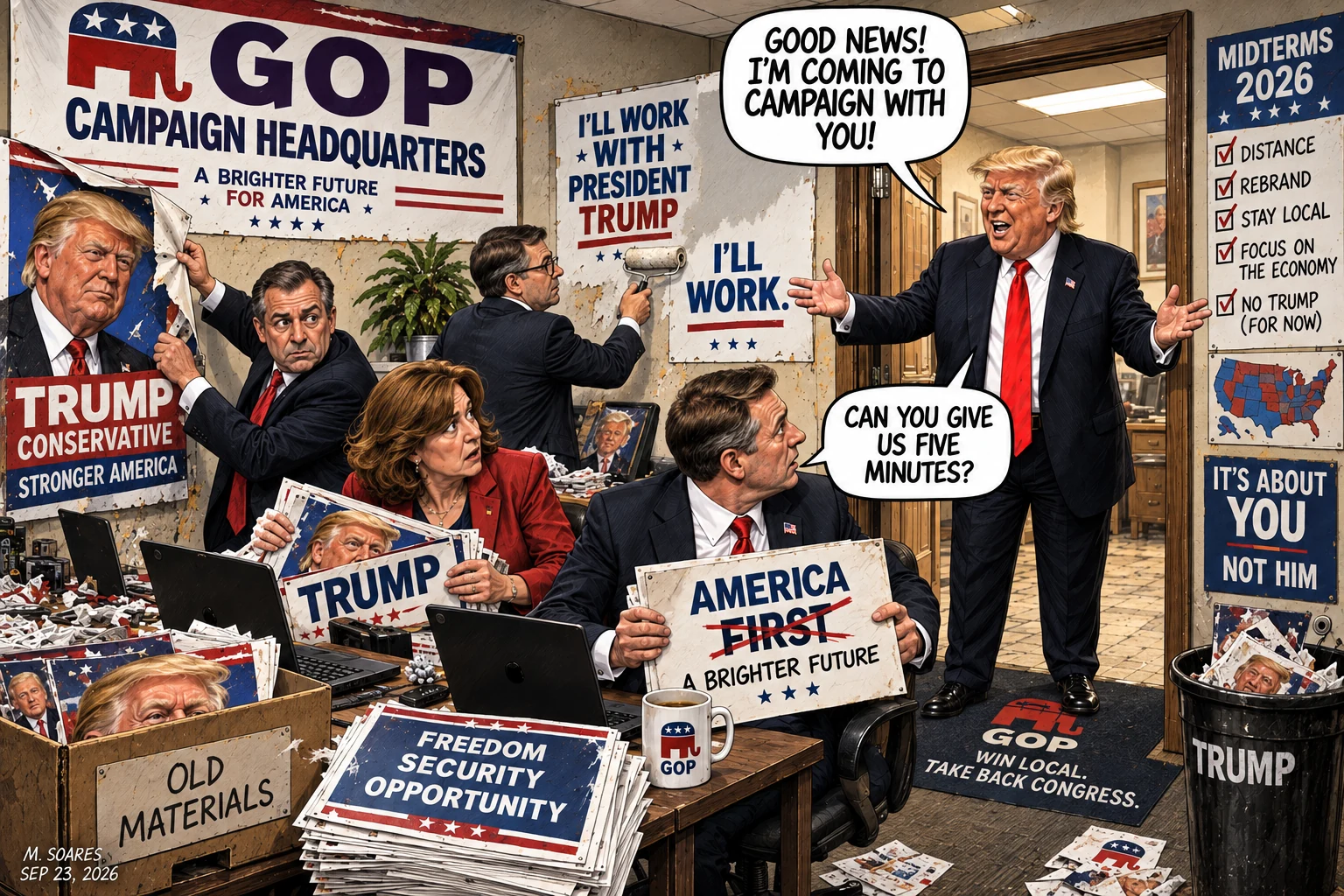 Editorial cartoon in GOP campaign headquarters. Republican operatives remove and paint over Trump campaign material as Trump enters announcing that he is coming to campaign with them and an operative asks for five minutes.