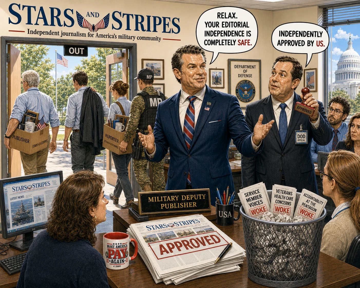Editorial cartoon set in the Stars and Stripes newsroom. Military police escort fired staff carrying boxes out a door marked OUT while Pentagon officials tell remaining journalists, Relax. Your editorial independence is completely safe, and, Independently approved by us. An approval stamp and discarded pages marked WOKE sit nearby.