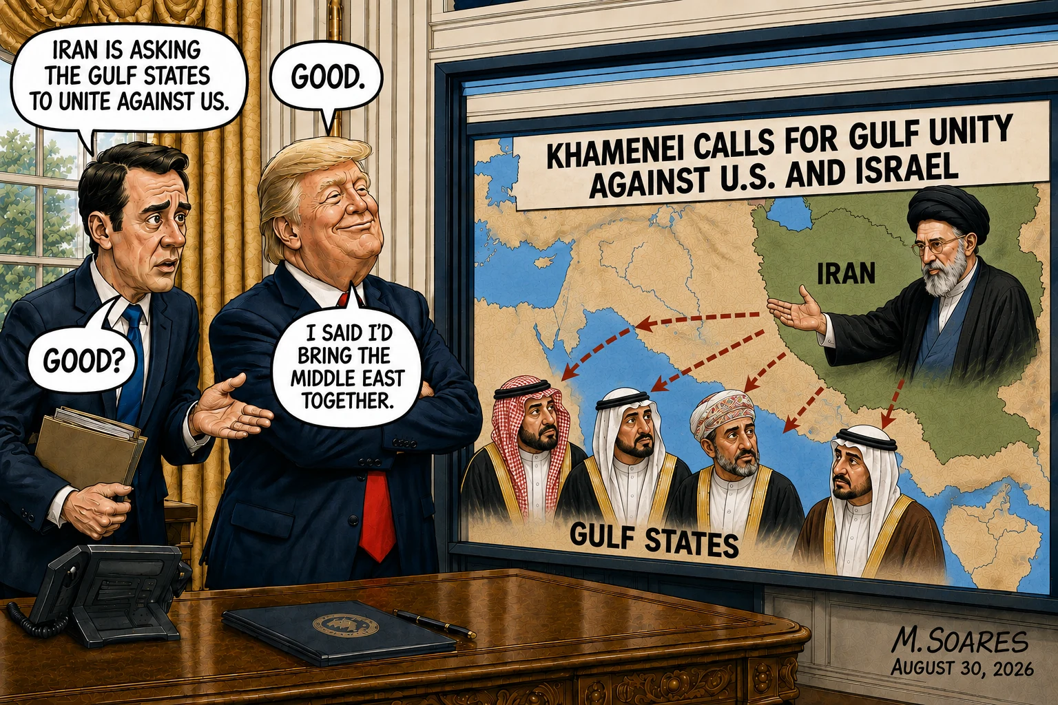 Editorial cartoon showing Donald Trump celebrating after learning Iran is asking the Gulf states to unite against the United States and Israel, saying, “I said I’d bring the Middle East together.”