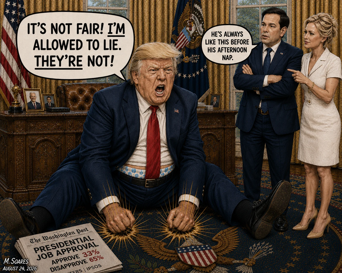 Editorial cartoon showing Donald Trump on the Oval Office floor pounding his fists beside a Washington Post approval poll and shouting, “It’s not fair! I’m allowed to lie. They’re not!” while Marco Rubio and Natalie Harp watch.