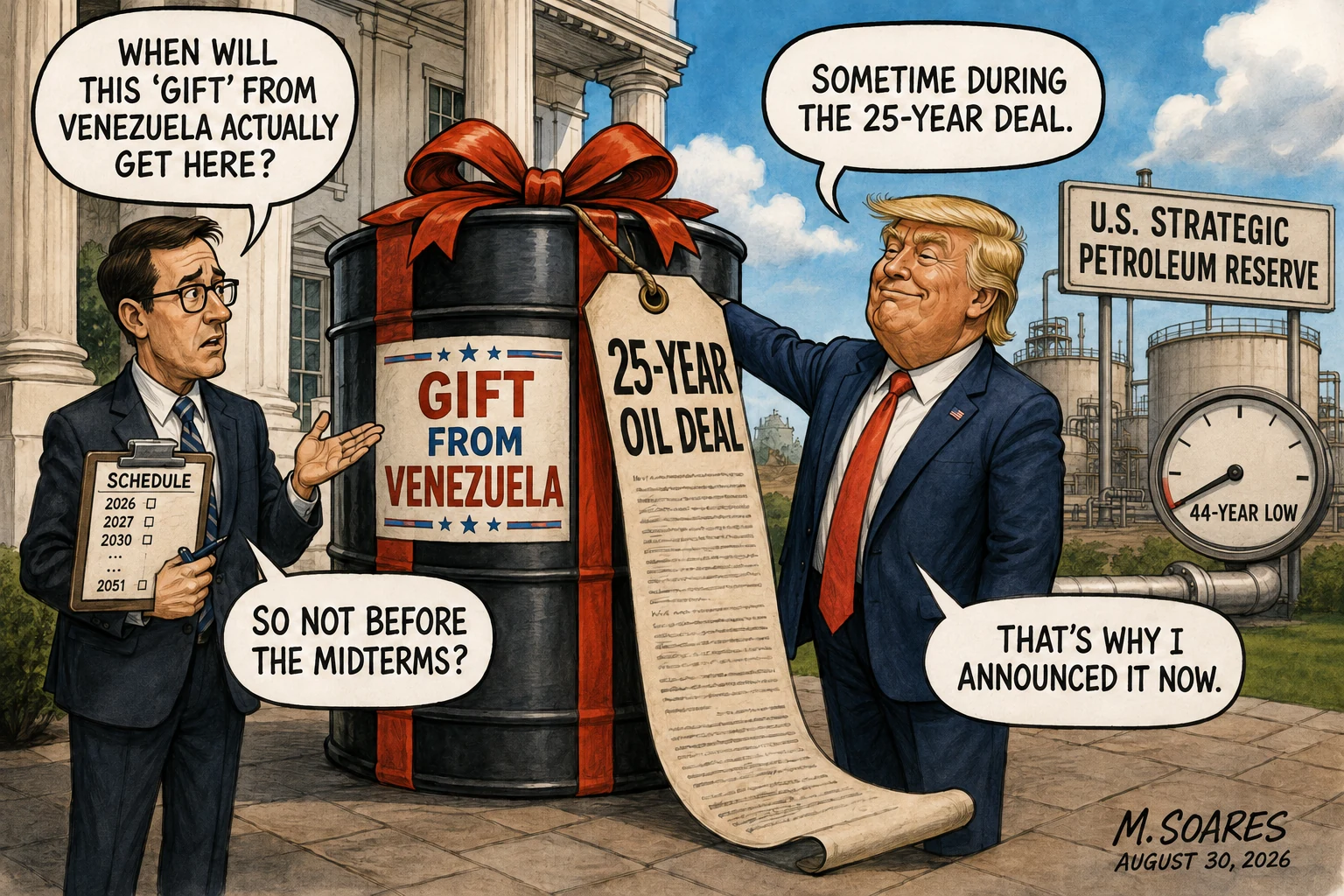 Editorial cartoon showing Donald Trump presenting Venezuelan oil as a gift for the U.S. Strategic Petroleum Reserve while acknowledging it may arrive sometime during a 25-year oil deal.