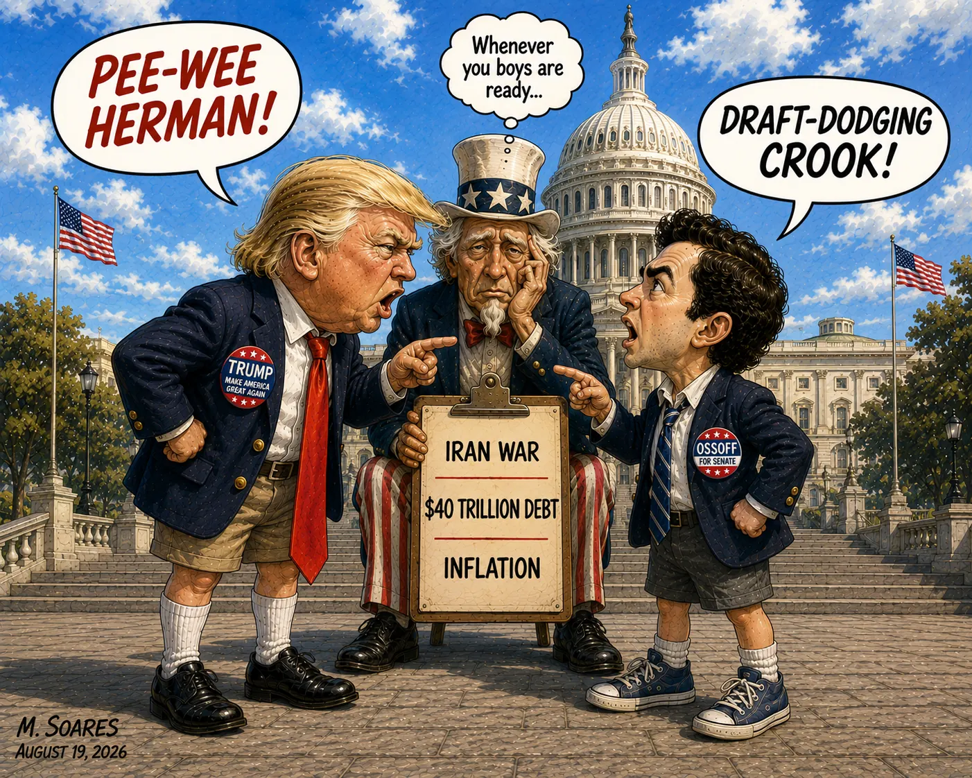 Childlike versions of Donald Trump and Jon Ossoff trade insults outside the Capitol while an exhausted Uncle Sam holds a clipboard listing the Iran war, $40 trillion debt and inflation.