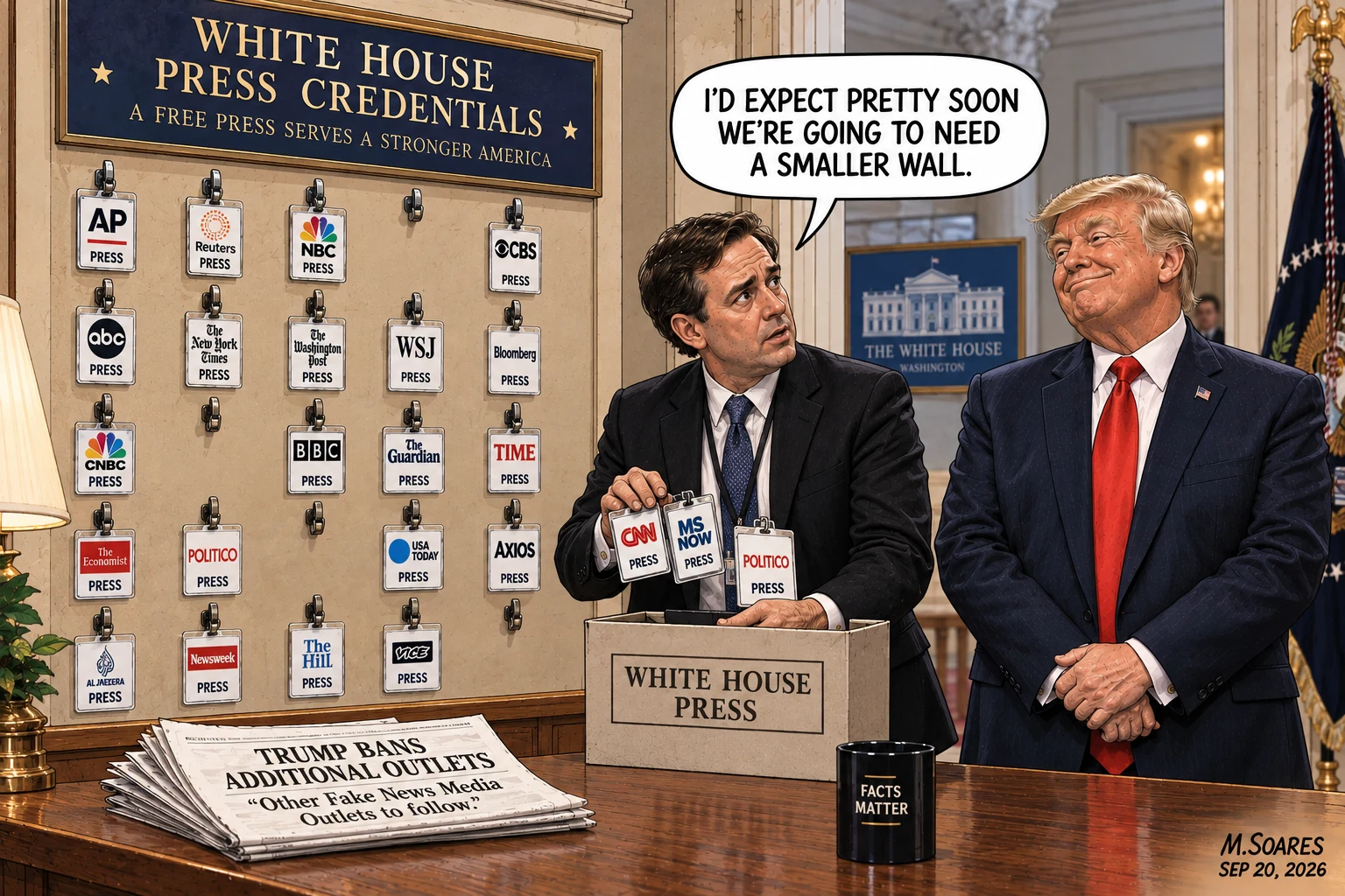Editorial cartoon showing a White House press credential wall with several empty pegs. An aide holds CNN, MS NOW and Politico credentials and says, I’d expect pretty soon we’re going to need a smaller wall, while Trump smiles.