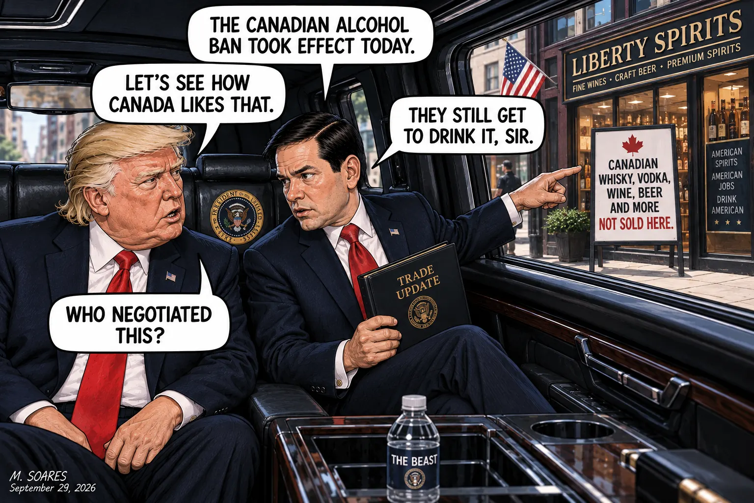 Editorial cartoon inside the presidential limousine. Rubio points to an American liquor store sign saying Canadian whisky, vodka, wine, beer and more are not sold there. Trump asks, Who negotiated this?